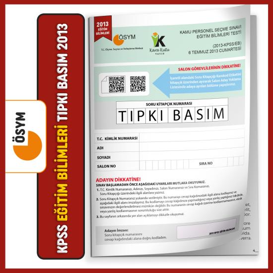 KPSS EĞİTİM BİLİMLERİ 2013 ÖSYM Çıkmış Soru Tıpkı Basım Türkiye Geneli Dijital Çözümlü Kitapçık