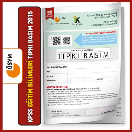 KPSS EĞİTİM BİLİMLERİ 2015 ÖSYM Çıkmış Soru Tıpkı Basım Türkiye Geneli Dijital Çözümlü Kitapçık