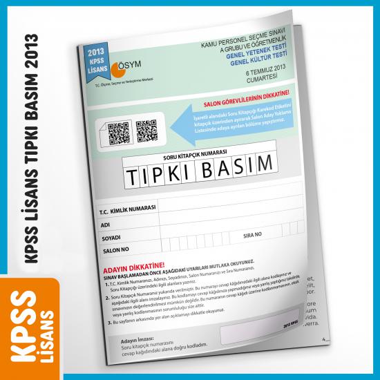 2013 KPSS Lisans GY-GK ÖSYM Çıkmış Soru Tıpkı Basım Türkiye Geneli D.Çözümlü Deneme Sınavı Kitapçığı