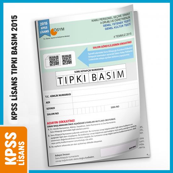 2015 KPSS Lisans GY-GK ÖSYM Çıkmış Soru Tıpkı Basım Türkiye Geneli D.Çözümlü Deneme Sınavı Kitapçığı